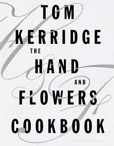 The Hand and Flowers Cook Book by Tom Kerridge